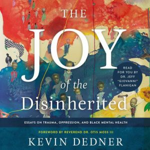 The Joy of the Disinherited, Kevin Dedner