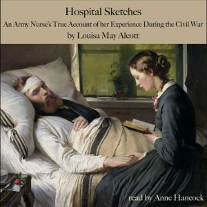 Hospital Sketches, Louisa May Alcott