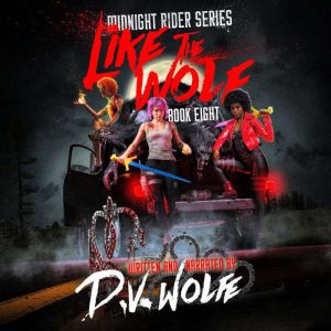 Like The Wolf, D.V. Wolfe