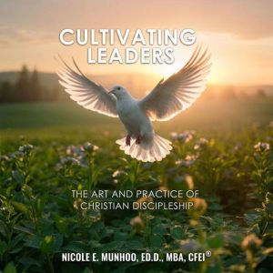 Cultivating Leaders, Dr. NICOLE MUNHOO
