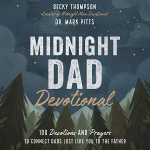 Midnight Dad Devotional, Becky Thompson