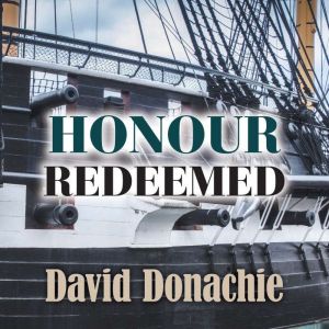 Honour Redeemed, David Donachie