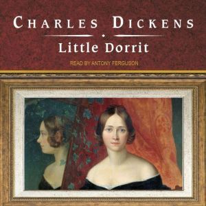 Little Dorrit, Charles Dickens