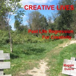 Creative Lives, Maggie Dubris