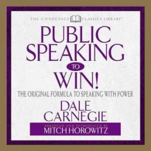 Public Speaking to Win, Dale Carnegie