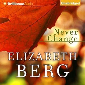 Never Change, Elizabeth Berg