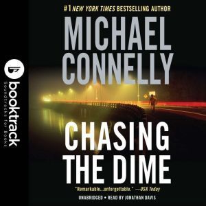 Chasing the Dime Booktrack Edition, Michael Connelly