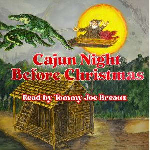 Cajun Night Before Christmas, Trosclair