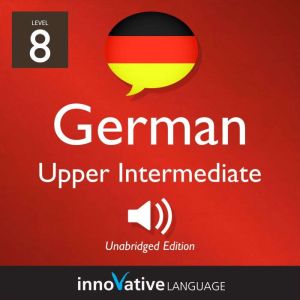 Learn German  Level 8 Upper Interme..., Innovative Language Learning