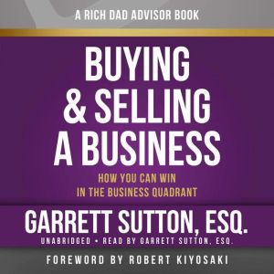 Rich Dad Advisors Buying and Selling..., Garrett Sutton