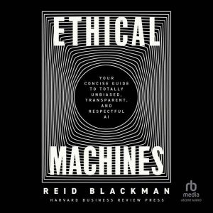 Ethical Machines, Reid Blackman