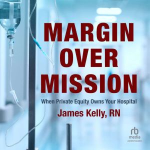 Margin over Mission: When Private Equity Owns Your Hospital