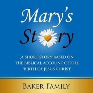 Marys Story, Baker Family