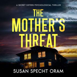 Mothers Threat, The, Susan Specht Oram