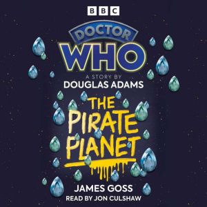 Doctor Who: The Pirate Planet: 4th Doctor Novelisation