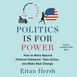Politics is for Power, Eitan Hersh