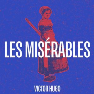 Les Miserables, Victor Hugo