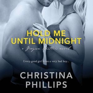 Hold Me Until Midnight, Christina Phillips
