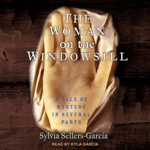 The Woman on the Windowsill, Sylvia SellersGarcia