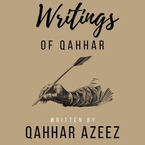 Writings of Qahhar, Qahhar Azeez