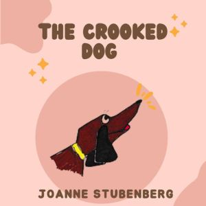 The Crooked Dog, Joanne Stubenberg