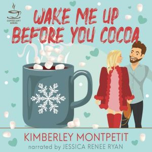 WAKE ME UP BEFORE YOU COCOA, Kimberley Montpetit