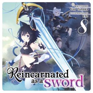 Reincarnated as a Sword (Light Novel) Vol. 8