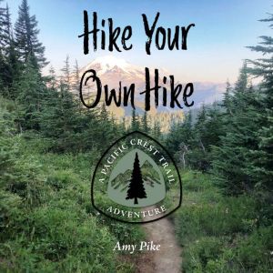 Hike Your Own Hike, Amy Pike