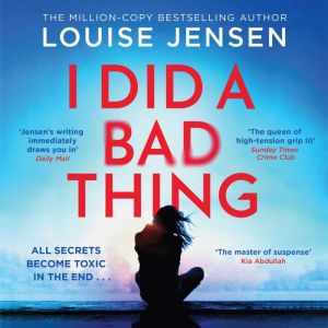 I Did a Bad Thing, Louise Jensen