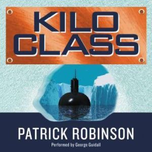 Kilo Class, Patrick Robinson