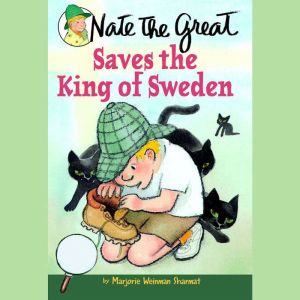 Nate the Great Saves the King of Swed..., Marjorie Weinman Sharmat