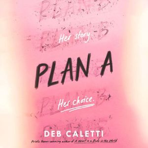 Plan A, Deb Caletti
