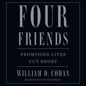 Four Friends, William D. Cohan