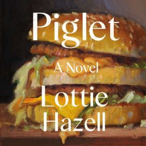Piglet, Lottie Hazell