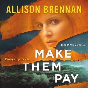 Make Them Pay, Allison Brennan