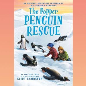 The Popper Penguin Rescue, Eliot Schrafer
