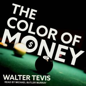 The Color of Money, Walter Tevis