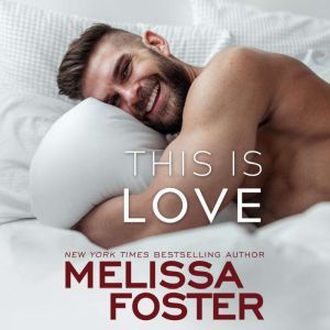 This Is Love, Melissa Foster