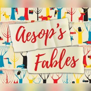 Aesops Fables, Aesop