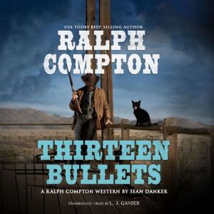 Ralph Compton Thirteen Bullets, Sean Danker
