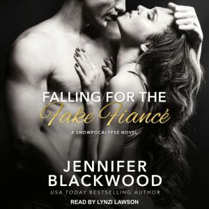 Falling for the Fake Fiance, Jennifer Blackwood