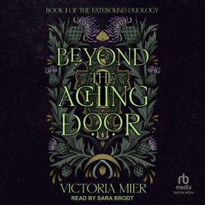 Beyond the Aching Door