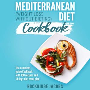 Mediterranean Diet Cookbook  Weight ..., Rockridge Jacobs