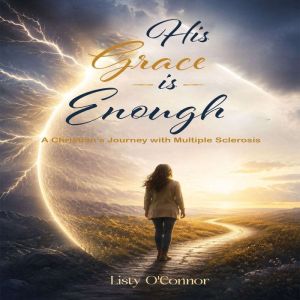 His Grace is Enough, Listy OConnor