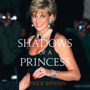 Shadows of a Princess, Patrick Jephson