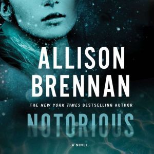 Notorious, Allison Brennan