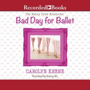 Bad Day for Ballet, Carolyn Keene