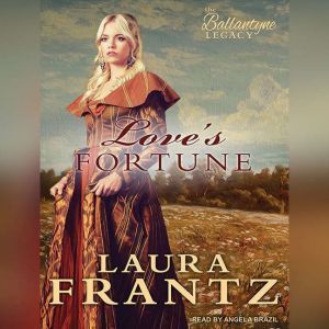 Loves Fortune, Laura Frantz