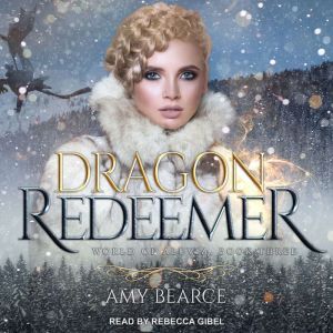 Dragon Redeemer, Amy Bearce