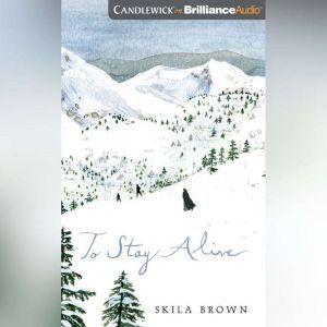 To Stay Alive, Skila Brown